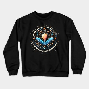 physics of light and energy Crewneck Sweatshirt